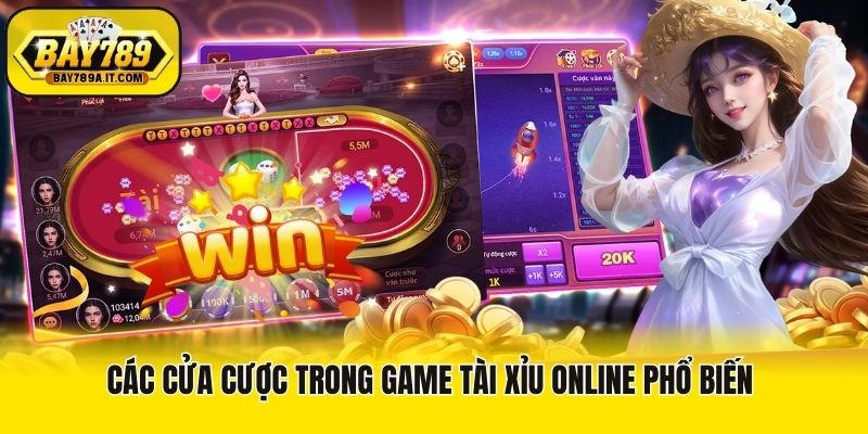 Các cửa cược trong game Tài xỉu online phổ biến 