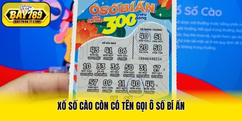 Xổ số cào còn có tên gọi Ô Số Bí Ẩn